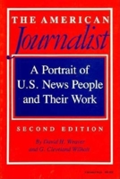 The American Journalist in the 1990s: U.S. News People at the End of An Era (Communication) 0253206685 Book Cover