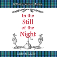 In the Still of the Night: A Whisky Business Mystery B0GJ3PGB1B Book Cover