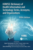 Himss Dictionary of Health Information Technology Terms, Acronyms, and Organizations 0980069750 Book Cover