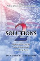 Solutions 2: Daylight on America'S Dark Side: Pandering Politics, Loss; and How to Change Course 1984518674 Book Cover
