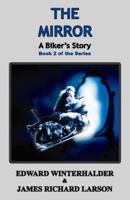 The Mirror: A Biker's Story 1088124348 Book Cover