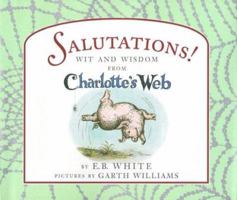 Salutations!: Wit and Wisdom from Charlotte's Web 0694013137 Book Cover