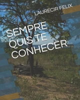 SEMPRE QUIS TE CONHECER 1700159534 Book Cover