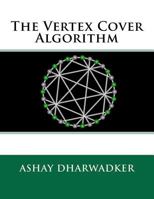 The Vertex Cover Algorithm 1466384476 Book Cover