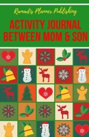 Activity Journal Between Mom & Son: Simple Lovely Communication Journal / Mom and Teen Son / Friendly for Teen Boys / 5.5 x 8.5 inch 1673187323 Book Cover