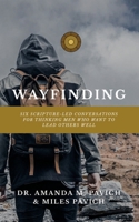 Wayfinding: A Six-Session Devotional Study for Men 154301514X Book Cover