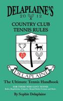 Delaplaine's Country Club Tennis Rules 098365865X Book Cover