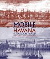 Mobile and Havana: Sisters Across the Gulf 9929667385 Book Cover