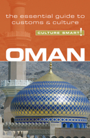 Oman - Culture Smart!: a quick guide to customs and culture (Culture Smart!) 1857334752 Book Cover