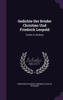 Gedichte Der Bruder Christian Und Friedrich Leopold, Grafen Zu Stolberg 1246322811 Book Cover
