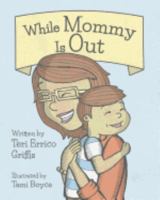 While Mommy Is Out 0692885420 Book Cover