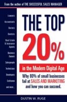 The Top 20% in the Modern Digital Age 0990504646 Book Cover