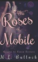 The Roses of Mobile 1521458480 Book Cover