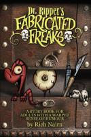 Dr Ripper's Fabricated Freaks: A story book for adults with a warped sense of humour 1537504495 Book Cover