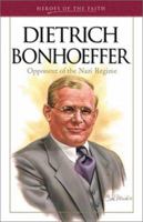 Heroes of the Faith: Dietrich Bonhoeffer 1586601385 Book Cover