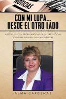 Con Mi Lupa... Desde El Otro Lado: Articulos Con Problematicas de Interes Social 1463331177 Book Cover
