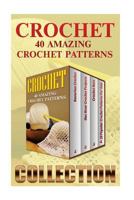 Crochet: 40 Amazing Crochet Patterns 1543217567 Book Cover