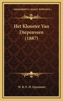 Het Klooster Van Diepenveen (1887) 1167476999 Book Cover