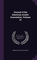Journal of the American Asiatic Association, Volume 14 1149704489 Book Cover