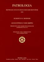 Augustinus von Hippo; Predigten zum Markusevangelium (Sermones 94/A-97)- Einleitung, Text, Übersetzung und Anmerkungen 3631565321 Book Cover