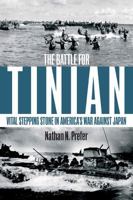 The Battle for Tinian: Vital Stepping Stone in America's War Against Japan 1612000940 Book Cover