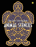 ANIMAL STENCILS One Color Creative Coloring Book 1796974080 Book Cover