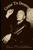 Cease To Destroy B0BYRCVHCZ Book Cover