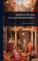 Artists Of The Italian Renaissance 1024460657 Book Cover