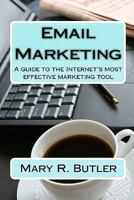 Email Marketing: A guide to the Internet's most effective marketing tool 1442164549 Book Cover