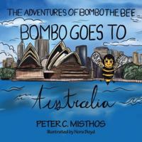 The Adventures of Bombo the Bee: Bombo Goes to Australia 1665787805 Book Cover