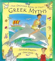The Orchard Book of First Greek Myths (Orchard Myths) 1841217751 Book Cover