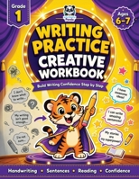 Writing Practice Creative Workbook for Grade 1: Boost Handwriting, Spelling, Vocabulary, Grammar, Phonics, & Reading with Activities, Coloring, ... Copybook Paper with Lines and Story Prompts 1953149588 Book Cover