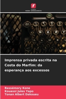 Imprensa privada escrita na Costa do Marfim: da esperança aos excessos (Portuguese Edition) 6208563518 Book Cover