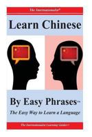 Learn Chinese by Easy Phrases 1478178523 Book Cover