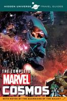 Hidden Universe Travel Guides: The Complete Marvel Cosmos: With Notes by the Guardians of the Galaxy 1608878546 Book Cover