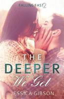 The Deeper We Get 1500366404 Book Cover