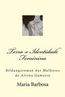 Terra e Identidade Feminina: Bildungsroman das Mulheres de Alvina Gameiro 1522992367 Book Cover