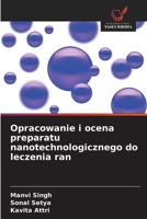 Opracowanie i ocena preparatu nanotechnologicznego do leczenia ran (Polish Edition) 6209862209 Book Cover