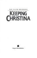 Keeping Christina 0060215054 Book Cover