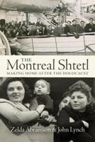 The Montreal Shtetl: Making Home After the Holocaust 1771134046 Book Cover