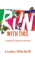 Run With This: 3-Minute Daily Devotional 194824859X Book Cover