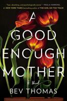 A Good Enough Mother 0525561609 Book Cover