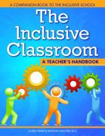 The Inclusive Classroom: A Handbook for Teachers 1593638469 Book Cover