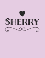 Sherry: Personalized First Name -Wide Ruled Notebook Planner Journal Perfect For Creative Writing To-do Lists Makes A Perfect  Gift  7"x10"-127 Pages 1698104952 Book Cover