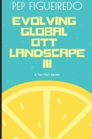 Evolving Global OTT Landscape: The Third B0FFRXTQ3W Book Cover