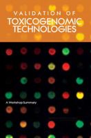Validation of Toxicogenomic Technologies: A Workshop Summary 0309104130 Book Cover