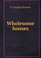Wholesome Houses 5518975015 Book Cover