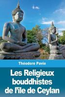 Les Religieux bouddhistes de l'île de Ceylan 1719498393 Book Cover