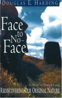Face to No-Face: Rediscovering Our Original Nature 1716132827 Book Cover