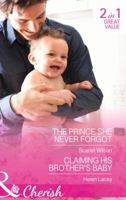 The Prince She Never Forgot / Claiming His Brother's Baby 0263251020 Book Cover